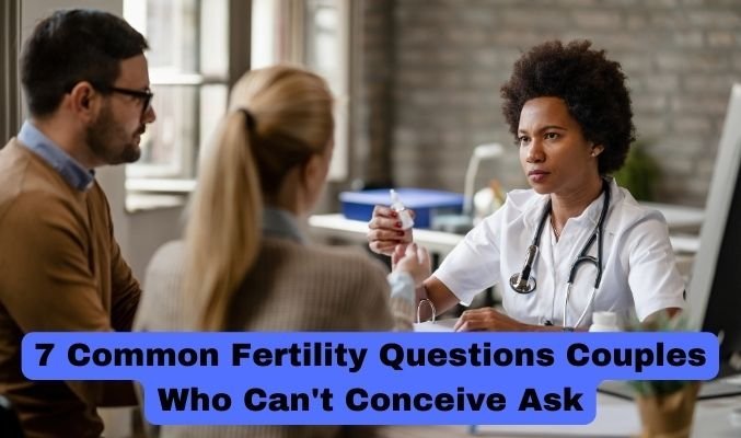 7 Common Fertility Questions Couples Ask